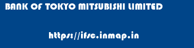 BANK OF TOKYO MITSUBISHI LIMITED       ifsc code